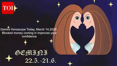 Gemini Horoscope Today, March 14,2026: Blocked money coming in improves your confidence