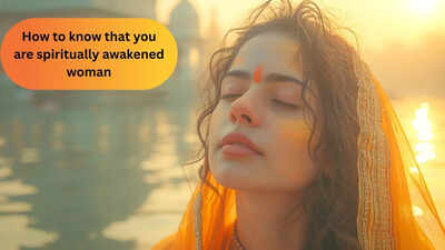 How to know that you are spiritually awakened woman?