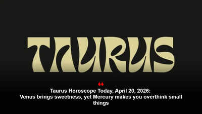 Taurus Horoscope Today, April 20, 2026: Venus brings sweetness, yet Mercury makes you overthink small things