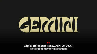 Gemini Horoscope Today, April 20, 2026: Not a good day for investment