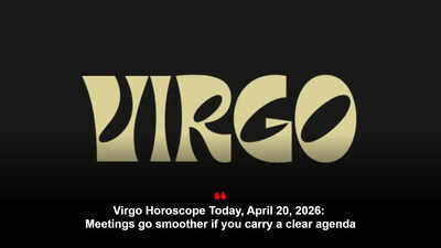 Virgo Horoscope Today, April 20, 2026: Meetings go smoother if you carry a clear agenda