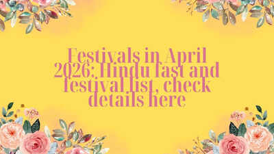 Festivals in April 2026: Complete Hindu fasts and festivals list, check details here
