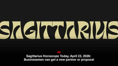 Sagittarius Horoscope Today, April 23, 2026: Businessmen can get a new partner or proposal
