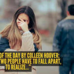 Colleen Hoover Love Quote: Love quote of the day by Colleen Hoover: “Sometimes two people have to fall apart, to realize...”