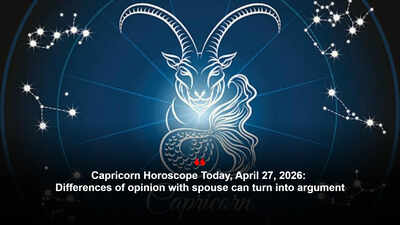Capricorn Horoscope Today, April 27, 2026: Differences of opinion with spouse can turn into argument