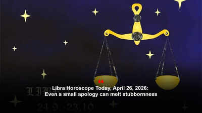Libra Horoscope Today, April 26, 2026: Even a small apology can melt stubbornness