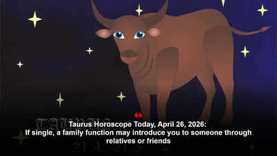 Taurus Horoscope Today, April 26, 2026: If single, a family function may introduce you to someone through relatives or friends