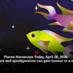 Pisces Horoscope Today, April 26, 2026: Players and sportspersons can gain honour or a medal