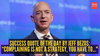 Jeff Bezos Quote: Success quote of the day by Jeff Bezos: “Complaining is not a strategy, you have to..."