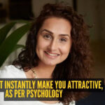 10 habits that instantly make you attractive, as per psychology