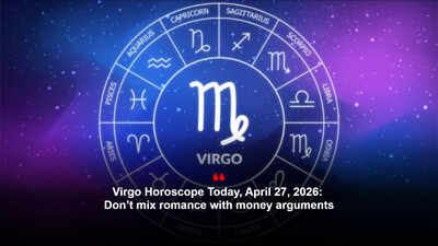Virgo Horoscope Today, April 27, 2026: Don’t mix romance with money arguments