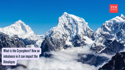 What is the Cryosphere? How an imbalance in it can impact the Himalayas |