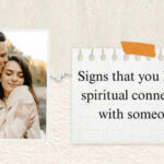 Signs that you have a spiritual connection with someone