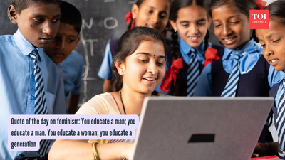 Quote of the day on feminism: You educate a man; you educate a man. You educate a woman; you educate a generation
