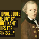 Motivational quote of the day by Immanuel Kant: “Rules for happiness..."