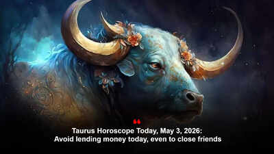 Taurus Horoscope Today, May 3, 2026: Avoid lending money today, even to close friends
