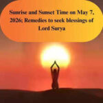 Sunrise and Sunset Time on May 7, 2026; Remedies to seek blessings of Lord Surya