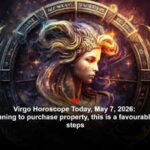 Virgo Horoscope Today, May 7, 2026: If you’re planning to purchase property, this is a favourable day to take steps