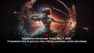 Sagittarius Horoscope Today, May 7, 2026: If someone tries to pull you into a flashy purchase, smile and refuse
