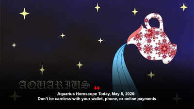 Aquarius Horoscope Today, May 8, 2026: Don’t be careless with your wallet, phone, or online payments