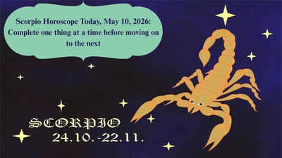 Scorpio Horoscope Today, May 10, 2026: Complete one thing at a time before moving on to the next