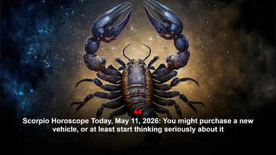 Scorpio Horoscope Today, May 11, 2026: You might purchase a new vehicle, or at least start thinking seriously about it