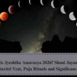 When is Jyeshtha Amavasya 2026? Shani Jayanti, Vat Savitri Vrat, Puja Rituals and Significance