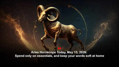 Aries Horoscope Today, May 13, 2026: Spend only on essentials, and keep your words soft at home