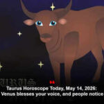 Taurus Horoscope Today, May 14, 2026: Venus blesses your voice, and people notice