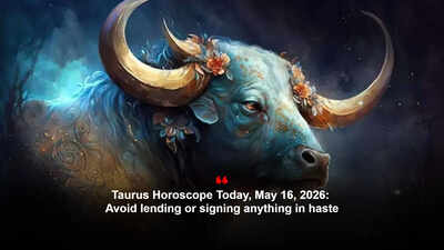 Taurus Horoscope Today, May 16, 2026: Avoid lending or signing anything in haste