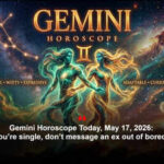 Gemini Horoscope Today, May 17, 2026: If you’re single, don’t message an ex out of boredom