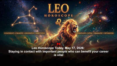 Leo Horoscope Today, May 17, 2026: Staying in contact with important people who can benefit your career is vital