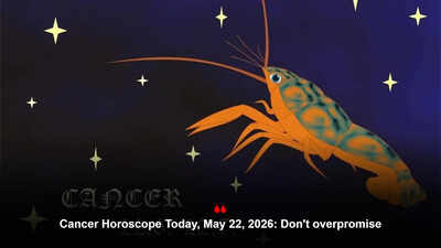 Cancer Horoscope Today, May 22, 2026: Don't overpromise
