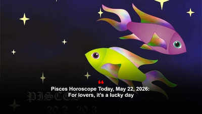 Pisces Horoscope Today, May 22, 2026: For lovers, it’s a lucky day