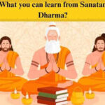 What you can learn from Sanatan Dharma?