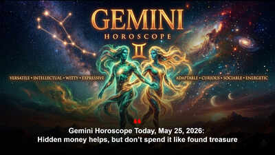 Gemini Horoscope Today, May 25, 2026: Hidden money helps, but don’t spend it like found treasure