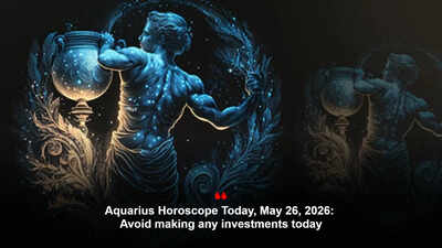 Aquarius Horoscope Today, May 26, 2026: Avoid making any investments today