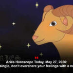 Aries Horoscope Today, May 27, 2026: If you’re single, don’t overshare your feelings with a new person