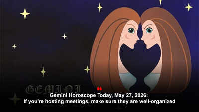 Gemini Horoscope Today, May 27, 2026: If you're hosting meetings, make sure they are well-organized