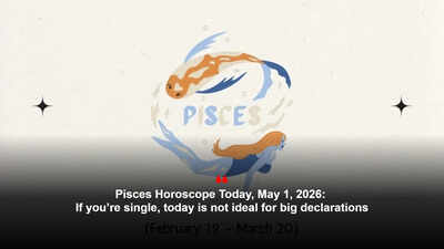 Pisces Horoscope Today, May 1, 2026: If you’re single, today is not ideal for big declarations