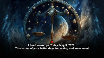 Libra Horoscope Today, May 3, 2026: This is one of your better days for saving and investment