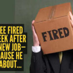 Employee fired just 1 week after joining new job— All because he asked about...