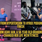 From hypertension to Hyrox podium finish: Ashu Jain, a 58-year-old grandma almost quit before the big win that changed her life
