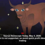 Taurus Horoscope Today, May 4, 2026: Speculation is not supported, so avoid quick profit ideas and risky trading