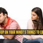 5 things to think about before breaking up