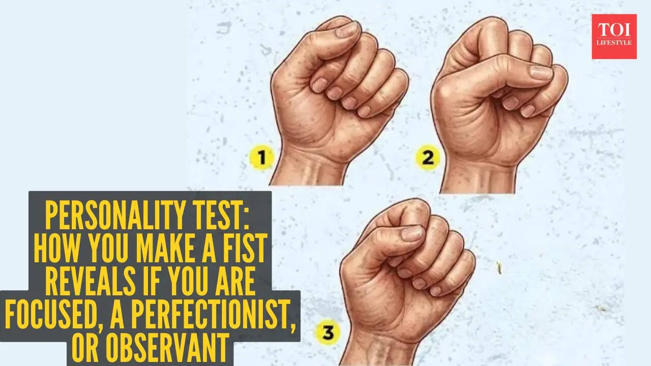How you make a fist reveals if you are focused, a perfectionist, or observant
