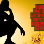 9 quiet emotional and spiritual shifts that make people distant