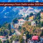 5 weekend getaways from Delhi under 500 km to escape the June heat