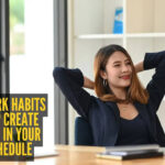 10 simple work habits that save you hours every week