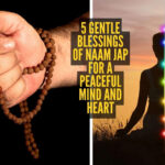 5 gentle blessings of naam jap for a peaceful mind and heart